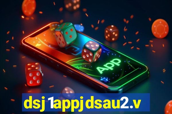 dsj1appjdsau2.vip