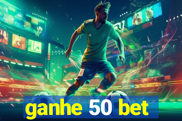 ganhe 50 bet