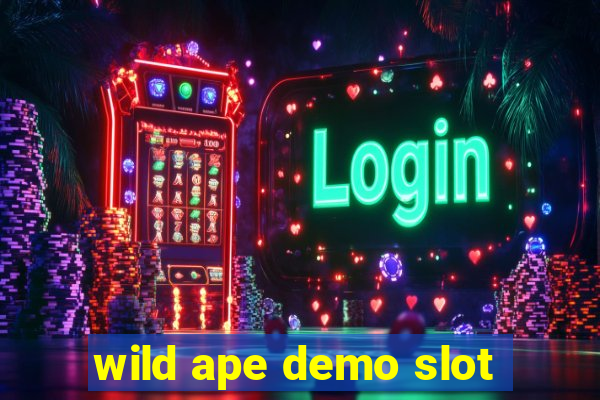 wild ape demo slot