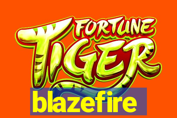 blazefire