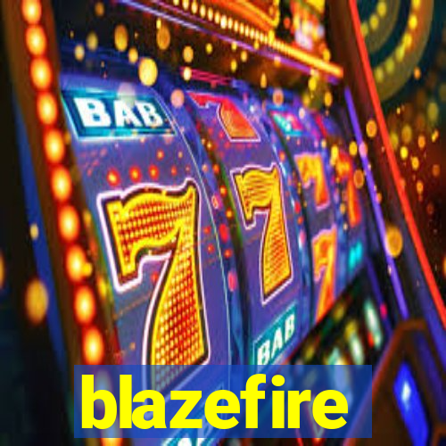 blazefire