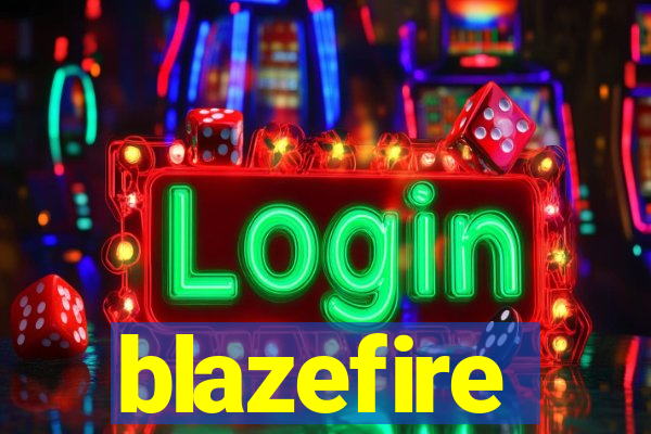 blazefire