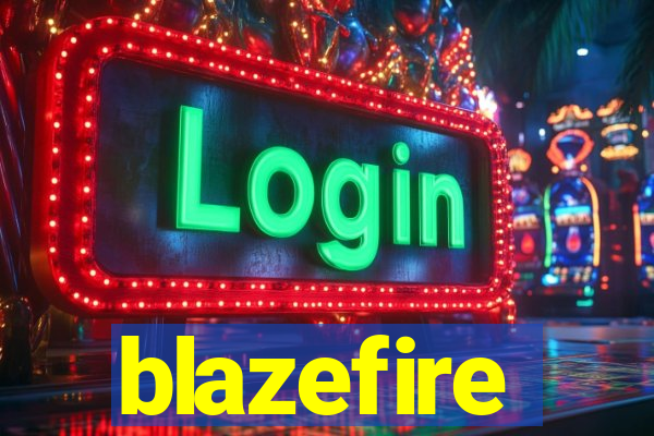 blazefire