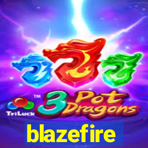 blazefire