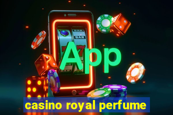 casino royal perfume