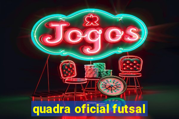 quadra oficial futsal