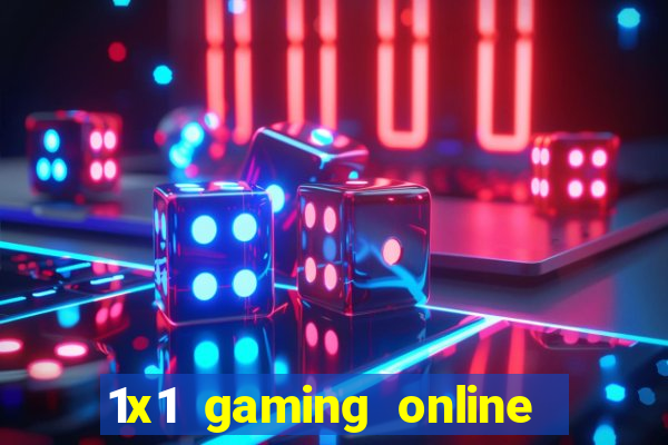 1x1 gaming online casino sites