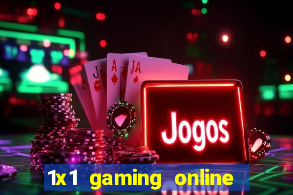 1x1 gaming online casino sites