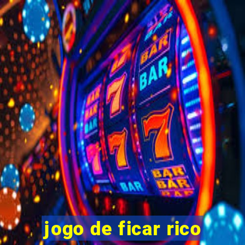 jogo de ficar rico