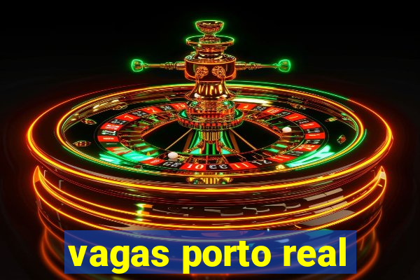 vagas porto real