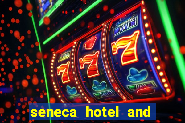 seneca hotel and casino in niagara falls ny