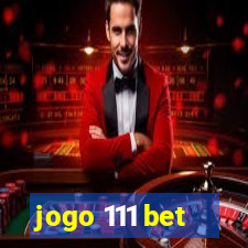 jogo 111 bet