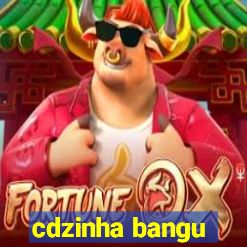 cdzinha bangu