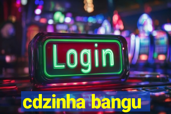 cdzinha bangu