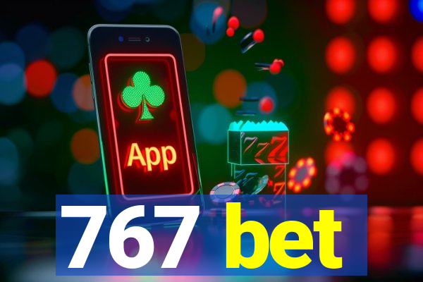 767 bet