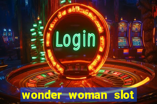 wonder woman slot machine free