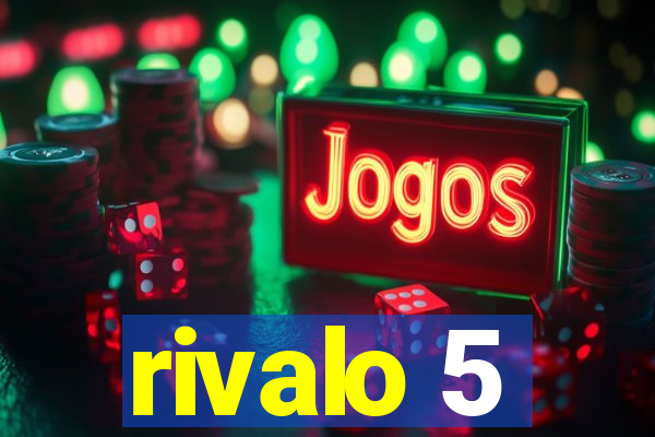 rivalo 5