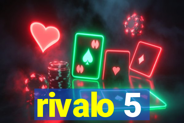 rivalo 5