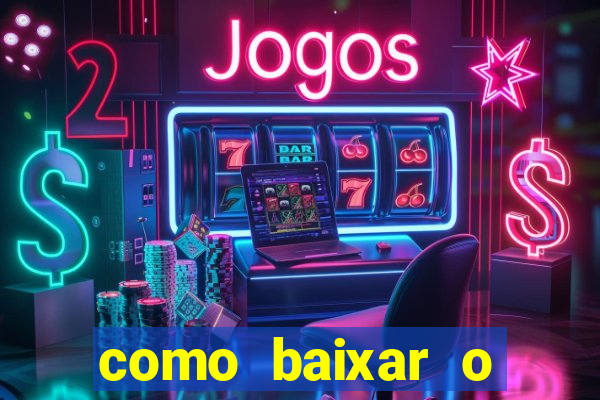 como baixar o aplicativo esporte bet