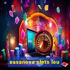 casanova slots lou