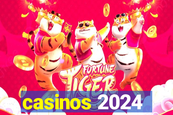 casinos 2024