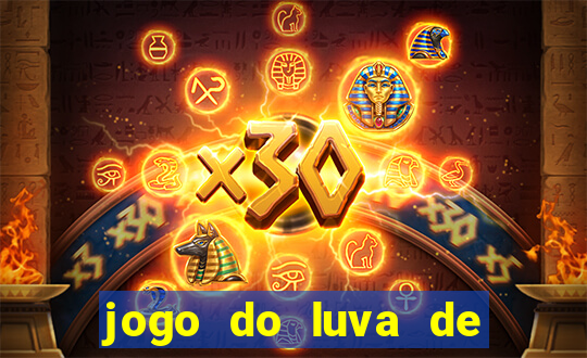 jogo do luva de pedreiro para ganhar dinheiro