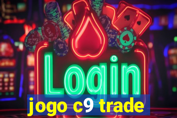 jogo c9 trade