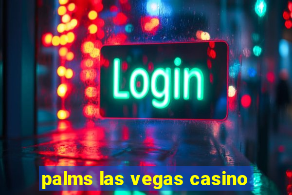 palms las vegas casino