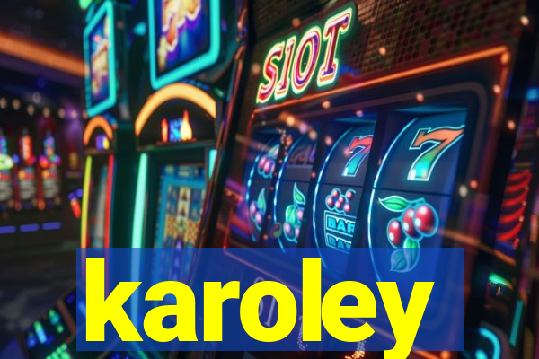 karoley