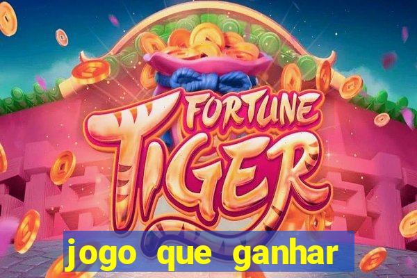 jogo que ganhar dinheiro gratis