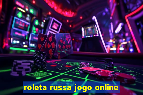 roleta russa jogo online