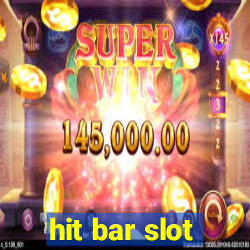 hit bar slot