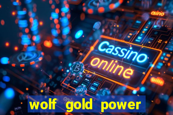 wolf gold power jackpot slot free play