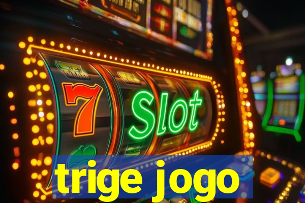 trige jogo