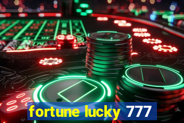 fortune lucky 777