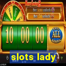 slots lady