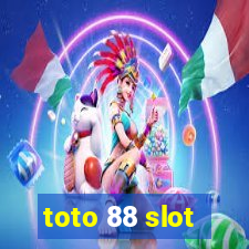 toto 88 slot