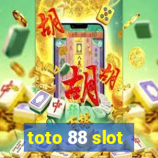 toto 88 slot