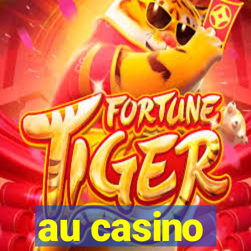 au casino