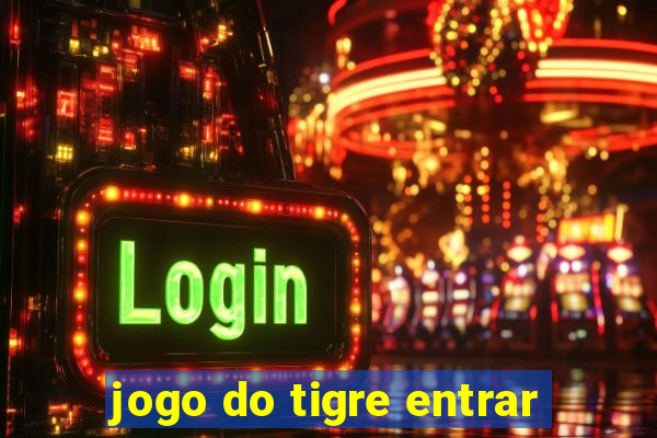 jogo do tigre entrar