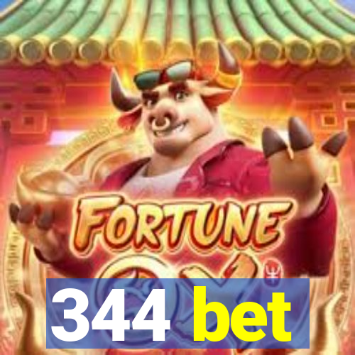 344 bet