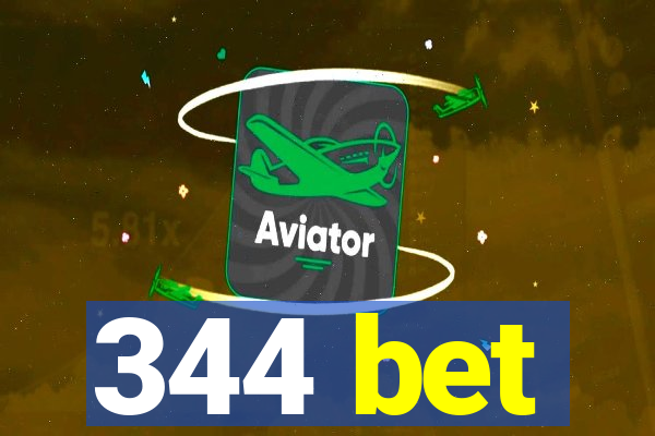 344 bet