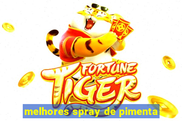 melhores spray de pimenta