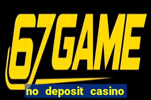 no deposit casino bonus codes