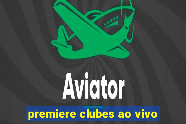 premiere clubes ao vivo