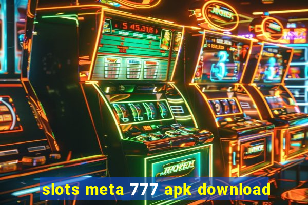 slots meta 777 apk download