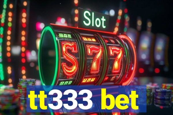 tt333 bet