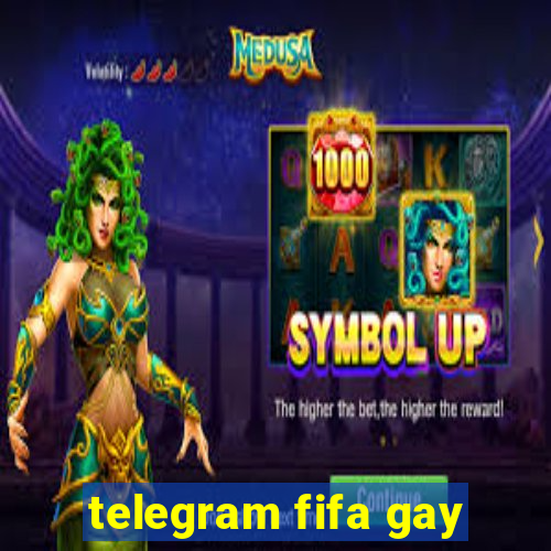 telegram fifa gay