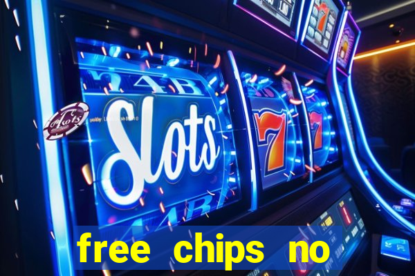 free chips no deposit casinos