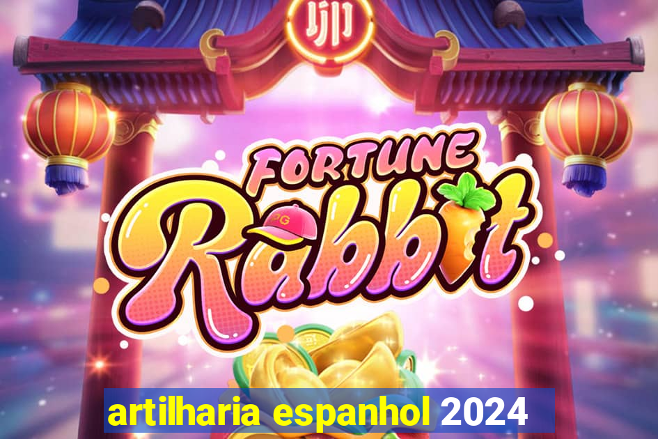 artilharia espanhol 2024